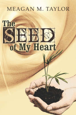 The Seed of My Heart (Paperback)