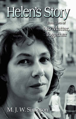 Helen's Story: Book Two of No Matter, Together (Paperback)
