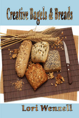 Creative Bagels & Breads (Paperback)