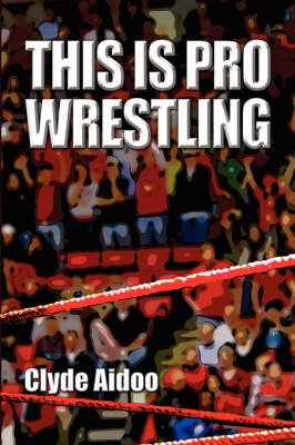 This Is Pro Wrestling (Paperback)