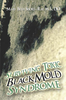 Surviving Toxic Black Mold Syndrome (Paperback)