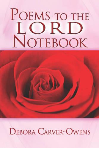 Poems to the Lord Notebook (Paperback)