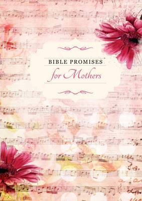 Bible Promises for Mothers - Bible Promises Series (Hardback)