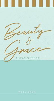 2019/2020 2 Year Pocket Planner: Beauty & Grace (Pale Blue): 89 x 165mm, Month-At-A-Glance Spreads for 2019/2020 Calendar Years, Encouraging Scriptures, Space for Things-To-Do Lists and Notes, Durable Interior Paper, Beautifully Designed Cover with Matte Lamination and Spot Gloss (Paperback)