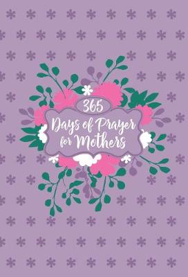 365 Days of Prayer for Mothers (Book)