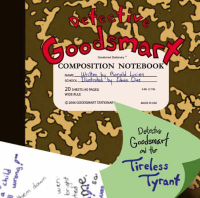 Detective Goodsmart and the Tireless Tyrant (Paperback)