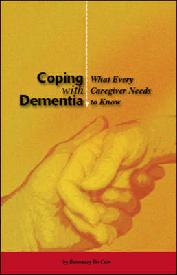 Coping with Dementia: What Every Caregiver Needs to Know (Paperback)
