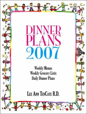 Dinner Plans 2007: Weekly Menus, Weekly Grocery Lists, Daily Dinner Plans (Paperback)