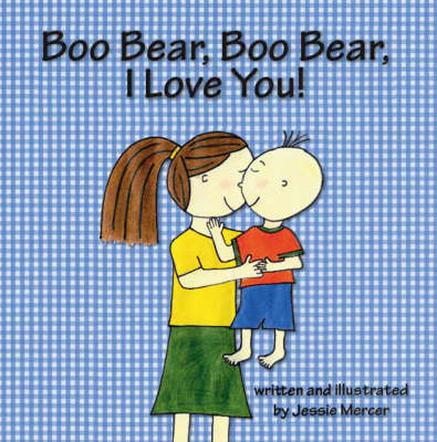 Boo Bear, Boo Bear, I Love You! (Paperback)