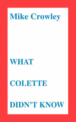 What Colette Didn't Know (Paperback)