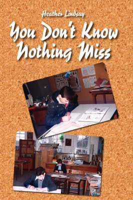 You Don't Know Nothing Miss (Paperback)