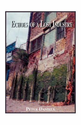 Echoes of a Lost Industry (Paperback)
