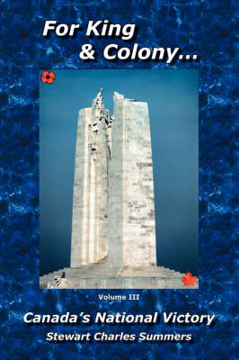 For King and Colony: Canada's National Victory v. 3 (Paperback)