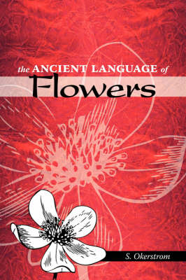 The Ancient Language of Flowers (Paperback)