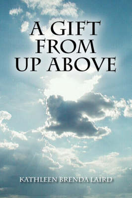 A Gift from Up Above (Paperback)
