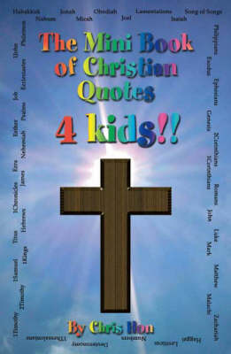 The Mini Book of Christian Quotes 4 Kids (Paperback)