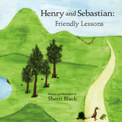 Henry and Sebastian: Friendly Lessons (Paperback)