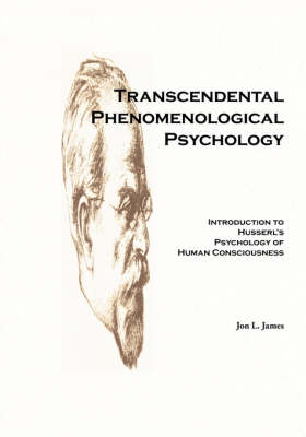 Transcendental Phenomenological Psychology: Introduction to Husserl's Psychology of Human Consciousness (Paperback)