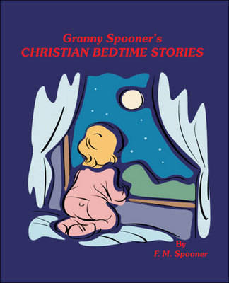 Granny Spooner's Christian Bedtime Stories (Paperback)