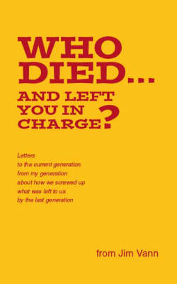 Who Died... and Left You in Charge? (Paperback)
