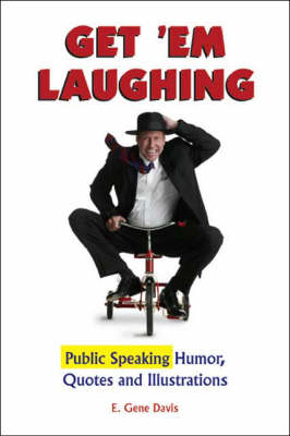 Get 'em Laughing: Public Speaking Humor, Quotes and Illustrations (Paperback)
