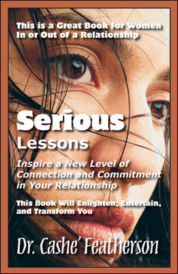 Serious Lessons: Inspire a New Level of Connection and Commitment in Your Relationship (Paperback)