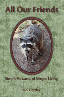 All Our Friends: Simple Rewards of Simple Living (Paperback)