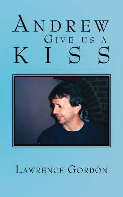 Andrew Give Us a Kiss (Paperback)