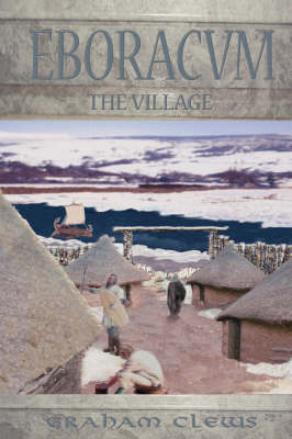 Eboracum: The Village (Paperback)