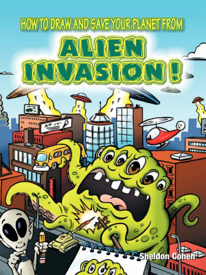 How to Draw and Save Your Planet from Alien Invasion (Paperback)