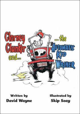 Clarney Clunker and the Automatic Kid Washer (Paperback)