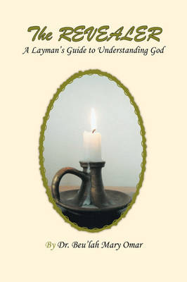 The Revealer: A Layman's Guide to Understanding God (Paperback)