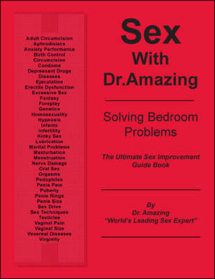 Sex with Dr. Amazing: Solving Bedroom Problems (Paperback)