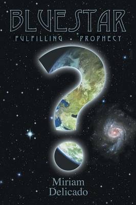Blue Star: Fulfilling Prophecy (Paperback)