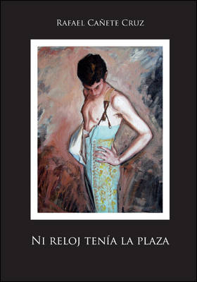 Ni Reloj Tenia La Plaza (Paperback)