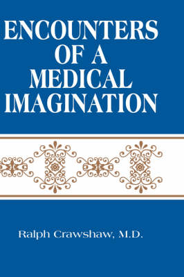 Encounters of a Medical Imagination (Hardback)