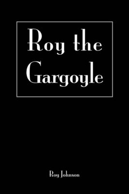 Roy the Gargoyle (Paperback)