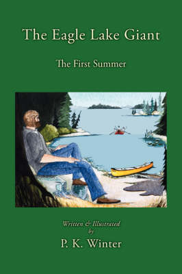 The Eagle Lake Giant: The First Summer (Paperback)