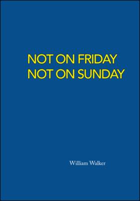 Not on Friday Not on Sunday (Paperback)