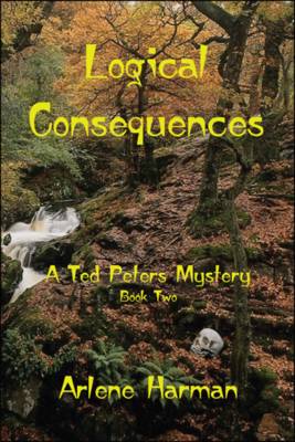 Logical Consequences: Bk. 2: A Ted Peters Mystery (Paperback)
