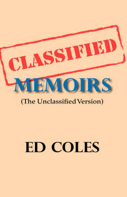 Classified Memoirs: The Unclassified Version (Hardback)