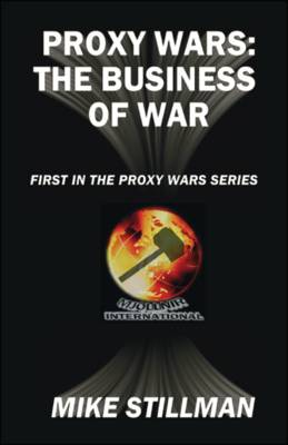 Proxy Wars: The Business of War (Paperback)