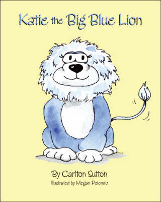 Katie the Big Blue Lion (Paperback)