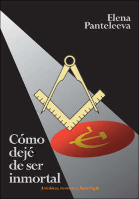 Como Deje De Ser Inmortal (Paperback)