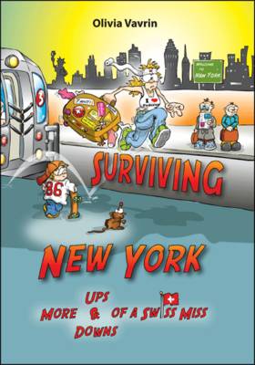 Surviving New York: More Ups and Downs of a Swiss Miss (Paperback)
