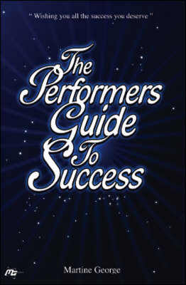 The Performers Guide to Success (Paperback)