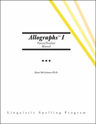 Allographs I: Parent/teacher Manual - Linguistic Spelling Program (Spiral bound)