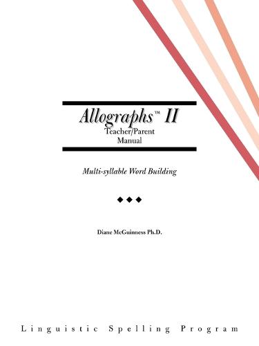 Allographs II: Parent / Teacher Manual - Linguistic Spelling Program (Spiral bound)