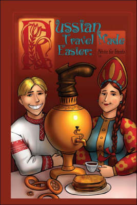 Russian Travel Made Easier: Advice for Friends (Paperback)