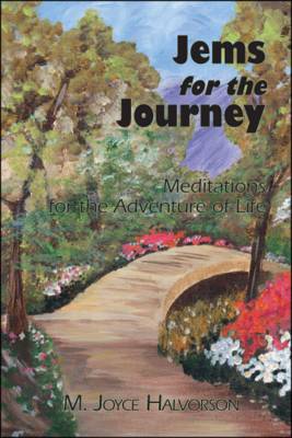 Jems for the Journey: Meditations for the Adventure of Life (Paperback)